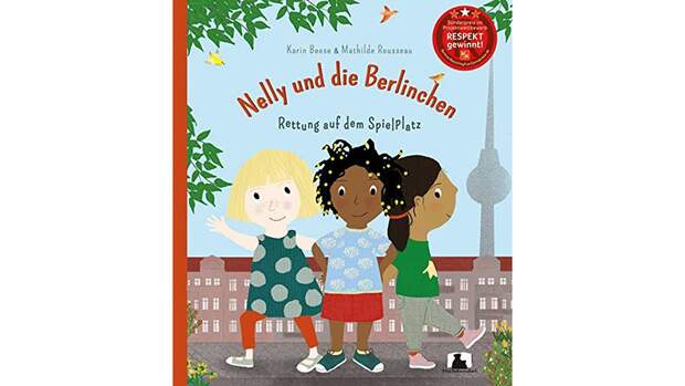 Das Bild zeigt das Cover des Kinderbuches "Nelly und die Berlinchen". Es sind drei Mädchen mit unterschiedlichen Hautfarben abgebildet.