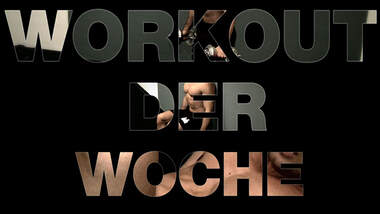 Das Workout der Woche