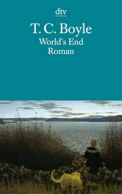 World’s End von T.C. Boyle